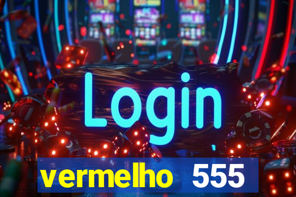 vermelho 555 plataforma de jogos